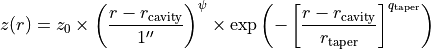 z(r) = z_0 \times \left( \frac{r - r_{\rm cavity}}{1^{\prime\prime}} \right)^{\psi} \times \exp \left( -\left[ \frac{r - r_{\rm cavity}}{r_{\rm taper}}\right]^{q_{\rm taper}} \right)